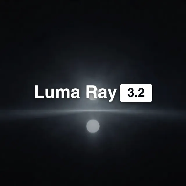 Luma Ray 3.2